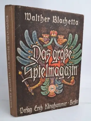 Buch: Das große Spielmagazin, Walther Blachetta, 1942, Erich Klinghammer Verlag