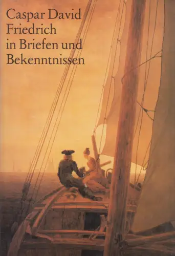 Buch: Caspar David Friedrich in Briefen und Bekenntnissen, Hinz, Sigrid. 1984