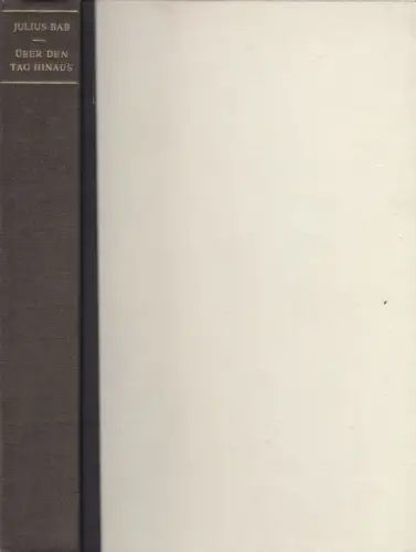 Buch: Über den Tag hinaus, Bab, Julius. 1960, Verlag Lambert Schneider