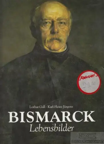 Buch: Bismarck, Gall, Lothar; Karl-Heinz Jürgens. 1990, Gustav Lübbe Verlag GmbH
