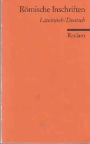 Buch: Römische Inschriften, Schumacher, Leonhard, 1990, Philipp Reclam jun