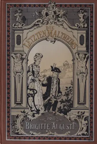 Buch: Die letzten Maltheims, Augusti, Brigitte, 1899, Ferdinand Hirt & Sohn