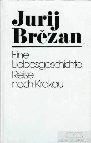 Buch: Eine Liebesgeschichte / Reise nach Krakau, Brezan, Jurij. 1987