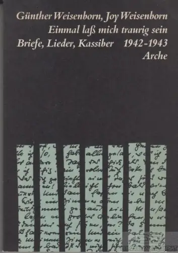 Buch: Einmal laß mich traurig sein, Weisenborn, Günther und Joy. 1984