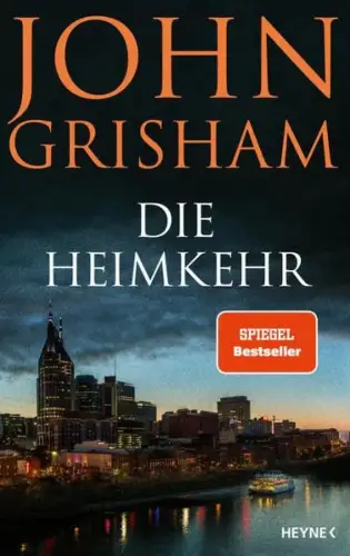 Buch: Die Heimkehr, Grisham, John, 2022, Heyne, Drei Kurzromane
