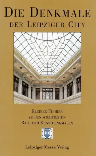 Buch: Die Denkmale der Leipziger City, Jabs. 2000, Leipziger Messeverlag