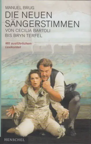 Buch: Die neuen Sängerstimmen, Brug, Manuel. 2004, Henschel Verlag