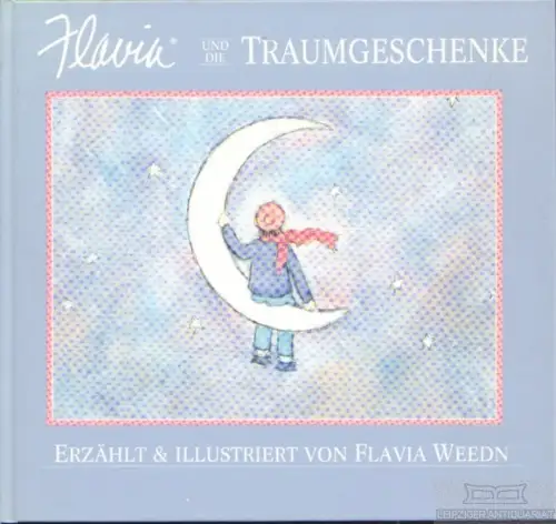 Buch: Flavia und die Traumgeschenke, Weedn, Flavia. 1988, A. Weichert Verlag