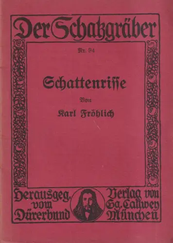 Heft: Schattenrisse, Karl Fröhlich, Der Schatzgräber Nr. 94, Callwey, 1922