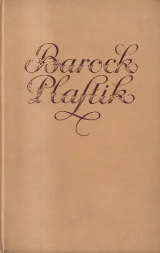 Buch: Barock-Plastik, Otto Schmitt, 1924, Frankfurter Verlags-Anstalt