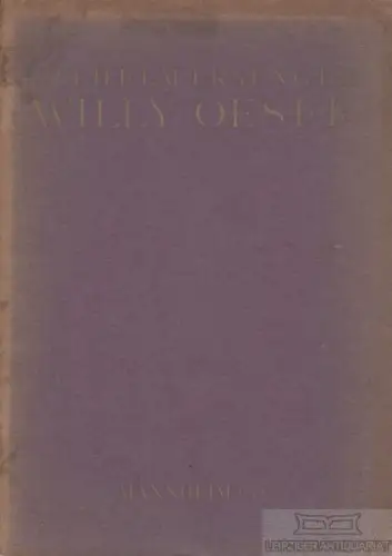 Buch: Willy Oeser, Fraenger, Wilhelm. 1921, Eigenverlag des Kunsthauses