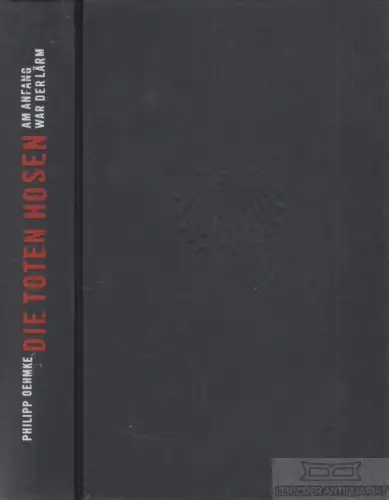 Buch: Die Toten Hosen - Am Anfang war der Lärm, Oehmke, Philipp. 2014