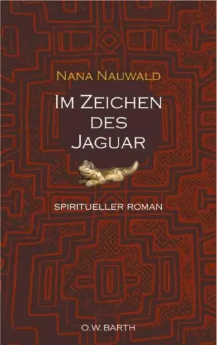 Buch: Im Zeichen des Jaguar, Nauwald, Nana, 2005, O.W. Barth, gebraucht, gut