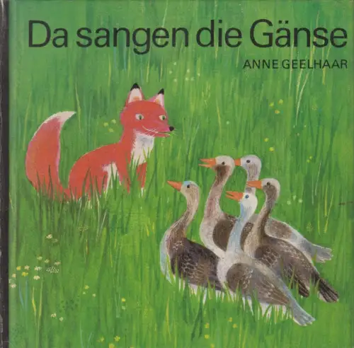 Buch: Da sangen die Gänse, Geelhaar, Anne. 1987, Der Kinderbuchverlag