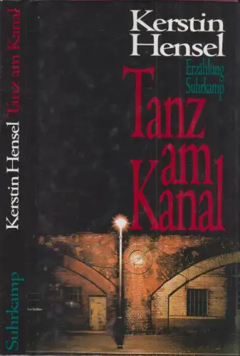 Buch: Tanz am Kanal, Hensel, Kerstin, 1994, Suhrkamp, signiert, Erzählung