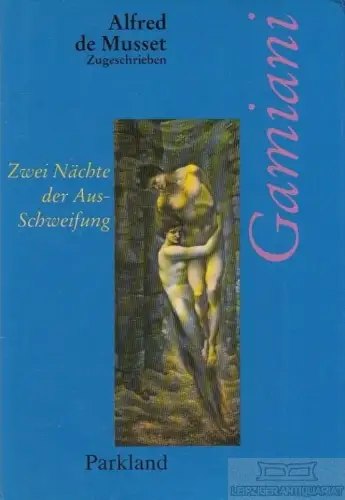 Buch: Gamiani, Musset, Alfred de. Die erotische Bibliothek, 1992, gebraucht, gut