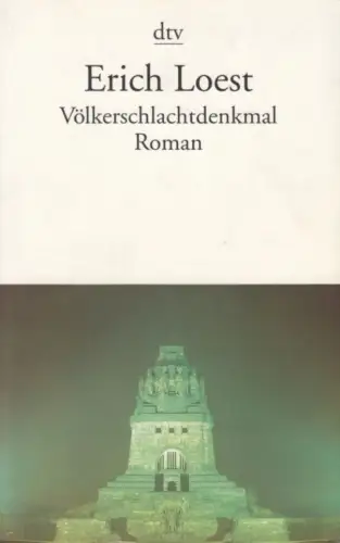 Buch: Völkerschlachtdenkmal, Loest, Erich. Dtv, 1999, Roman, gebraucht, gut