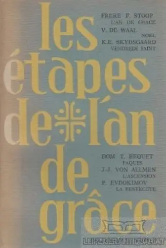 Buch: Les etapes de l`an de grace, Stoop, F; de Waal, V. u.a. 1962