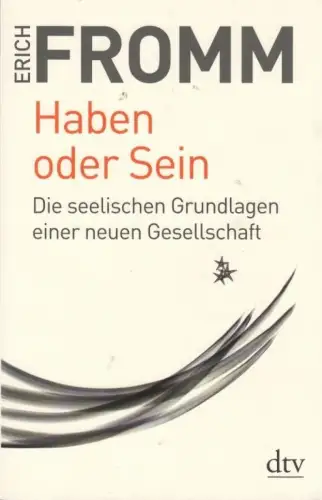 Buch: Haben oder Sein, Fromm, Erich. 2019, dtv Verlag, gebraucht