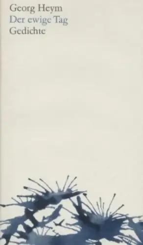 Buch: Der ewige Tag, Heym, Georg. 1969, Aufbau Verlag, Gedichte, gebraucht, gut