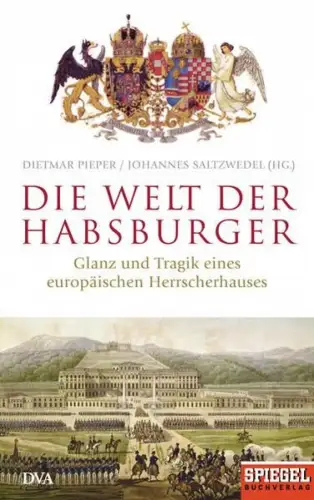 Buch: Die Welt der Habsburger, Pieper, Dietmar, 2010, Deutsche Verlags-Anstalt