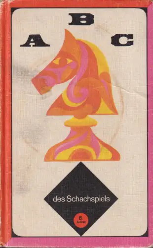 Buch: ABC des Schachspiels, Awerbach, Juri / Beilin, Michail. 1983, Sportverlag