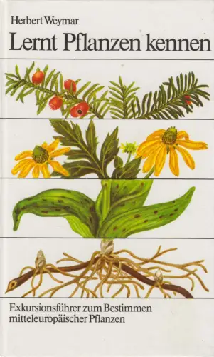 Buch: Lernt Pflanzen kennen, Weymar, Herbert. 1988, Neumann Verlag