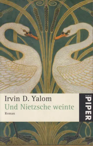 Buch: Und Nietzsche weinte, Roman. Yalom, Irvin D., 2006, Piper, gebraucht, gut