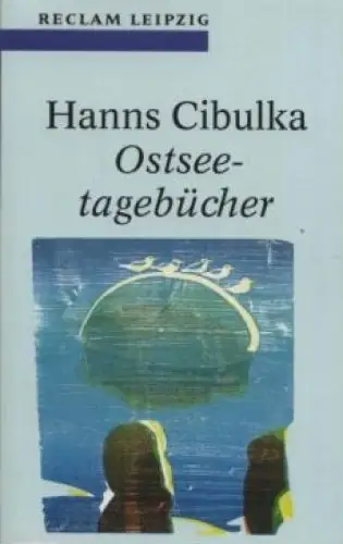 Buch: Ostseetagebücher, Cibulka, Hanns. Reclam-Bibliothek, 1993, Reclam Verlag