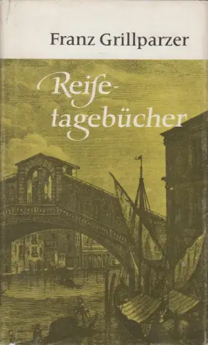 Buch: Reisetagebücher, Grillparzer, Franz. 1984, Rütten & Loening Verlag