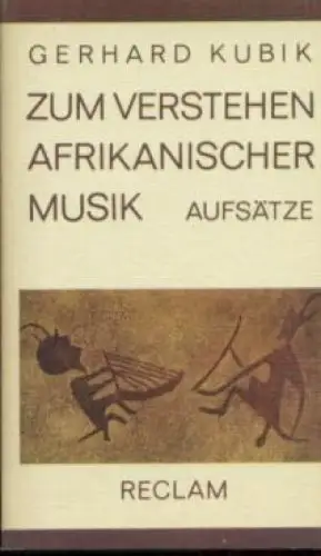 Buch: Zum Verstehen afrikanischer Musik, Kubik, Gerhard. Reclams's UB, 1988