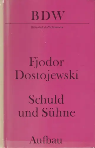 Buch: Schuld und Sühne, Roman. Dostojewski, Fjodor, BDW, 1979, Aufbau Verlag