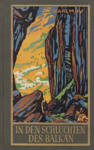 Buch: In den Schluchten des Balkan, Reiseerzählung. May, Karl, Gesammelte Werke