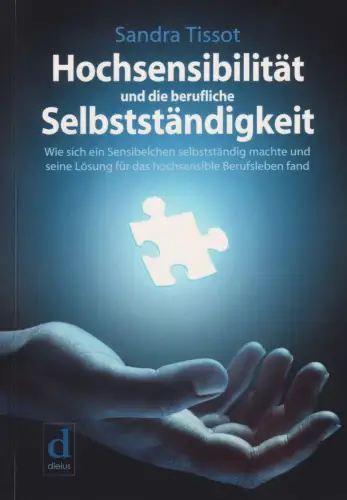 Buch: Hochsensibilität und die berufliche Selbstständigkeit, Tissot, Sandra