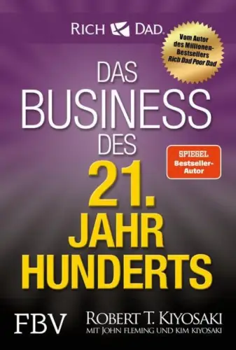 Buch: Das Business des 21. Jahrhunderts, Kiyosaki, Robert T., 2019, FBV