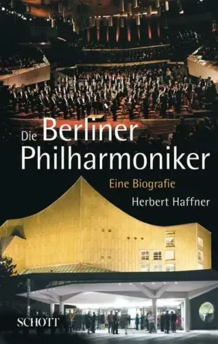Buch: Die Berliner Philharmoniker, Eine Biografie, Haffner, Herbert, 2007