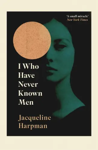 Buch: I Who Have Never Known Men, Harpman, Jacqueline, 2019, Vintage, sehr gut