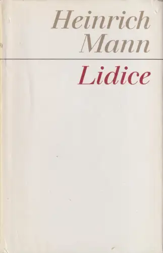 Buch: Lidice, Roman. Mann, Heinrich, 1984, Aufbau Verlag. Gesammelte Werke 13