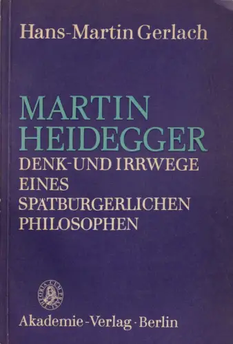 Buch: Martin Heidegger, Gerlach, Hans-Martin, 1982, Akademie-Verlag