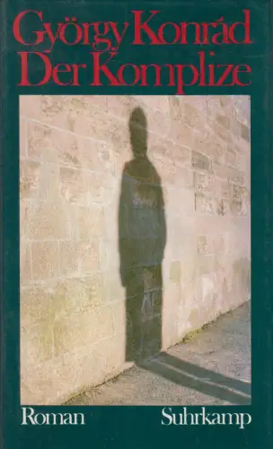 Buch: Der Komplize, Konrad, György, 1980, Suhrkamp, gebraucht, sehr gut