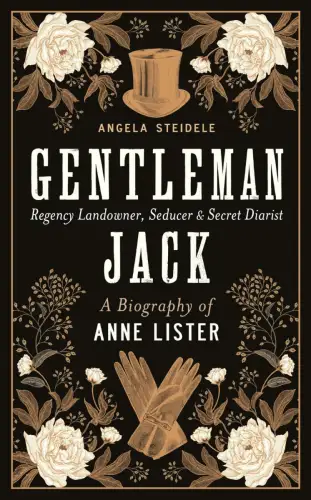 Buch: Gentleman Jack, Steidele, Angela, 2018, A Biography of Anne Lister