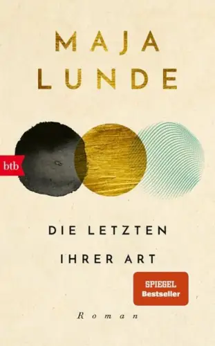 Buch: Die Letzten ihrer Art, Roman, Lunde, Maja, 2019, btb, gebraucht, sehr gut