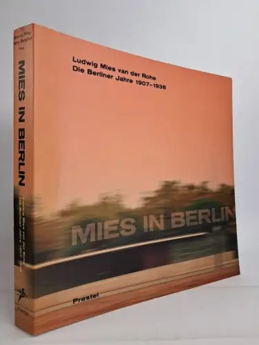 Buch: Mies in Berlin. Ludwig Mies van der Rohe. Riley & Bergdoll, 2002, Prestel