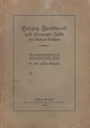 Buch: Herzog Ferdinand und Herzogin Jolie von Anhalt-Cöthen, Schulte, 1925