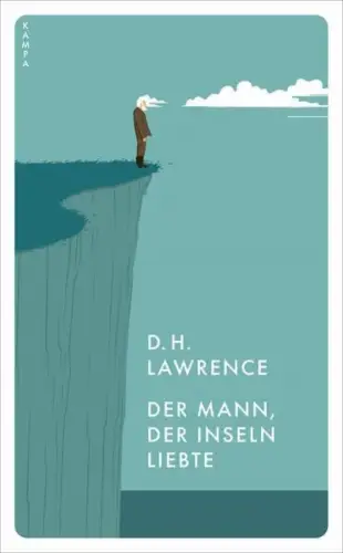 Buch: Der Mann, der Inseln liebte, Lawrence, D. H., 2021, Kampa