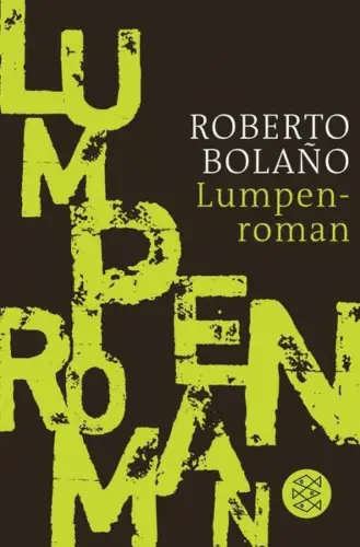 Buch: Lumpenroman, Bolano, Roberto, 2014, Fischer Taschenbuch Verlag, Roman