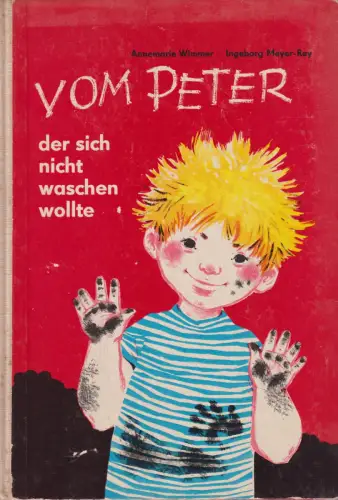 Buch: Vom Peter, der sich nicht waschen wollte, Wimmer, Annemarie. 1968