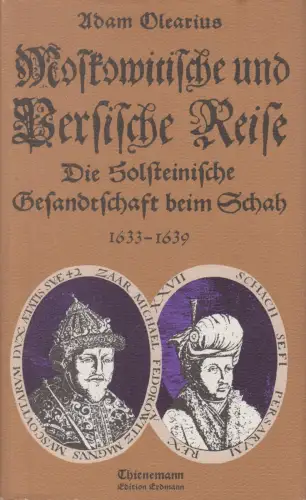 Buch: Moskowitische und persische Reise, Olearius, Adam, 1986, Edition Erdmann