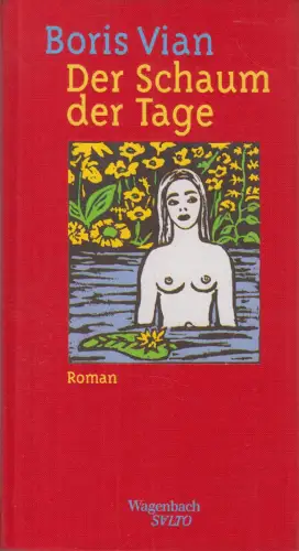 Buch: Der Schaum der Tage, Vian, Boris, 2006, Wagenbach, gebraucht, sehr gut