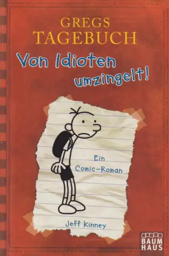 Buch: Gregs Tagebuch 1 - Von Idioten umzingelt. Kinney, Jeff, 2015, Bauhaus